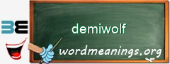 WordMeaning blackboard for demiwolf